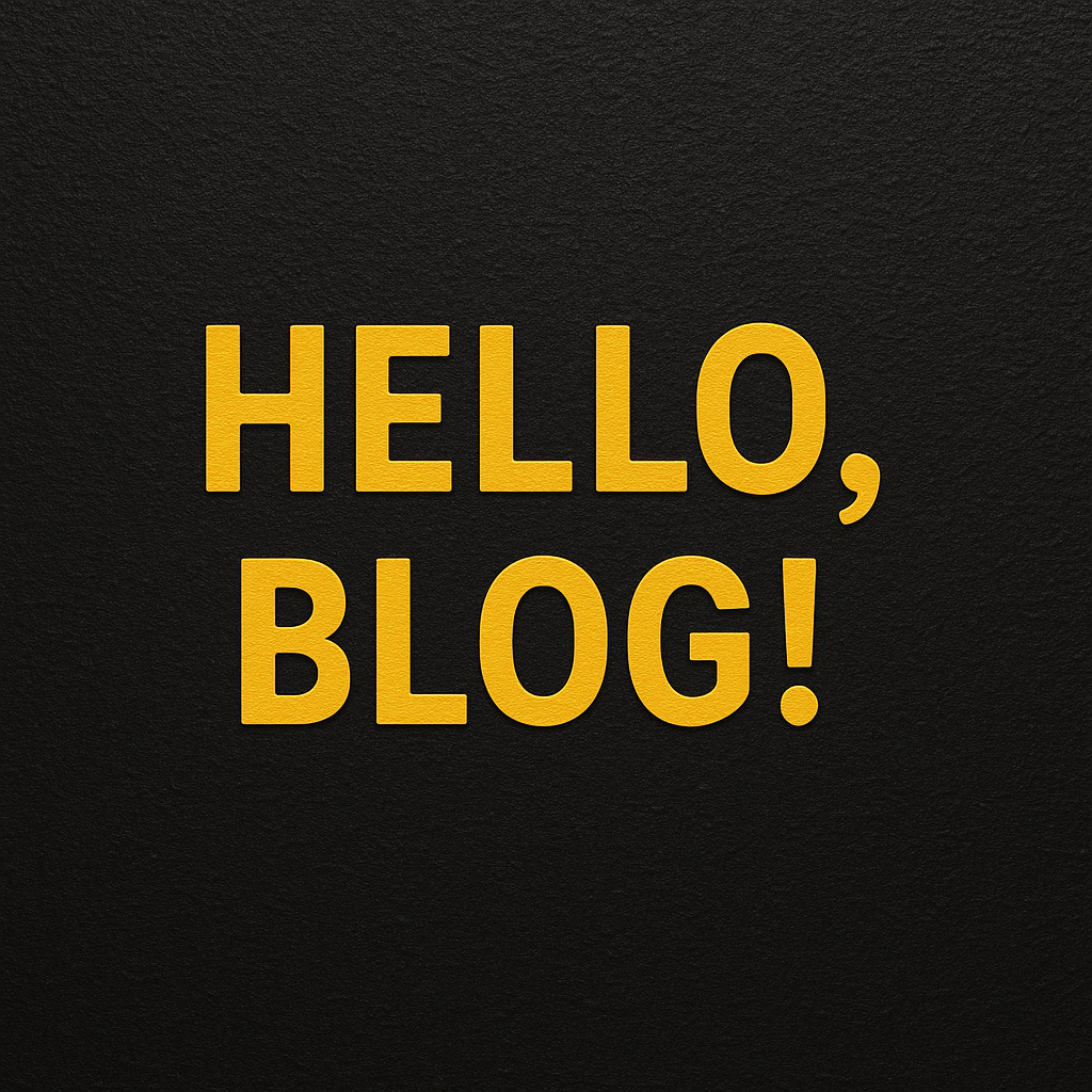 Hello, Blog!